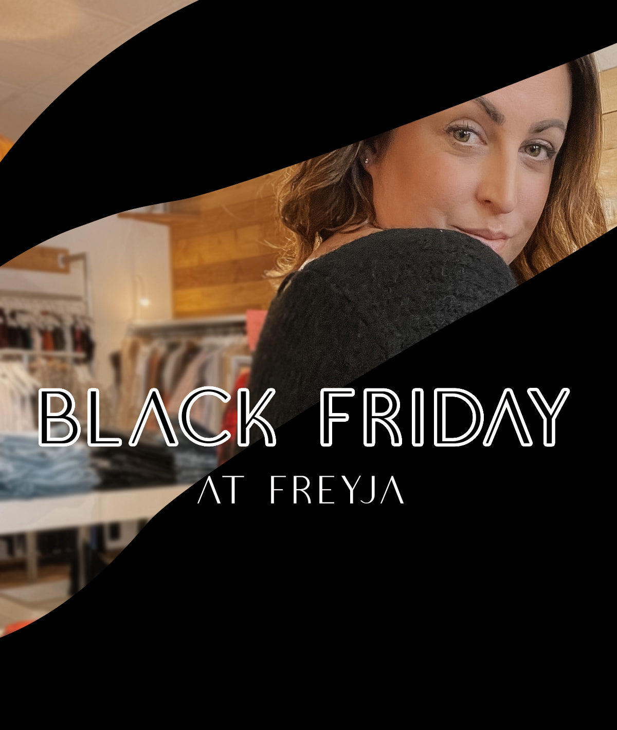 Black Friday Comes Early for Freyja