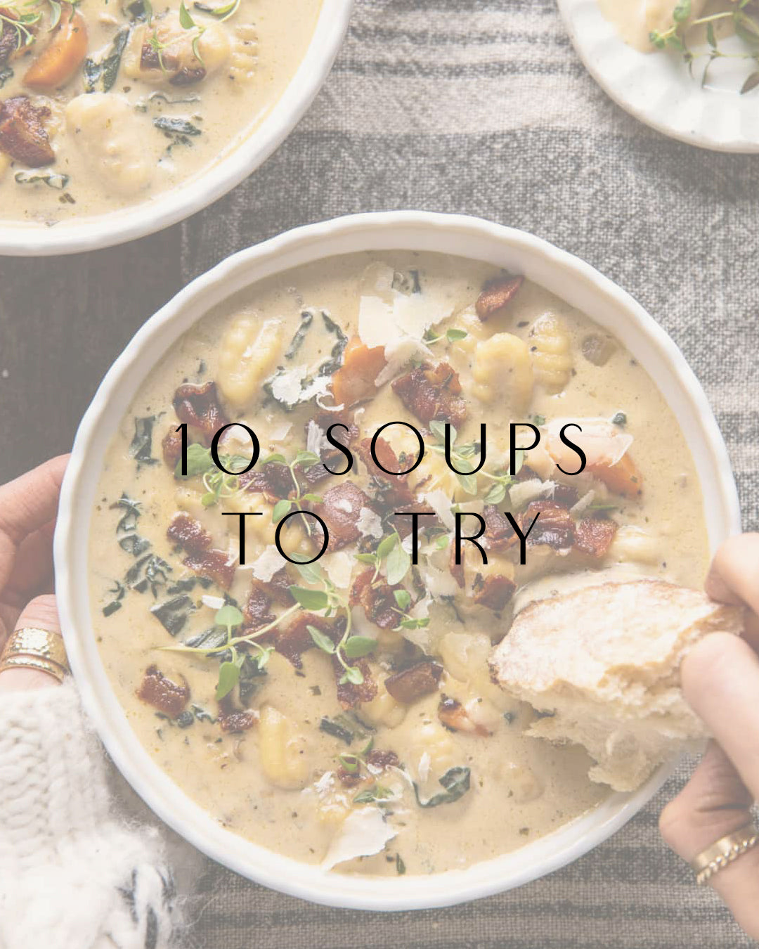 10 Soups to Try - Chosen by YOU!